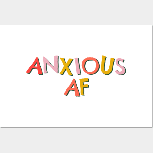 Anxious af Posters and Art